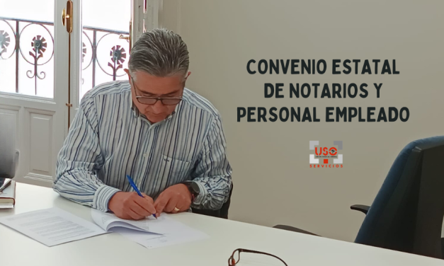 Firma del Convenio Colectivo Estatal de Notarios y Personal Empleado