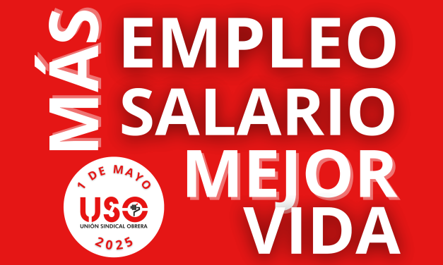 «Más empleo, más salario, mejor vida»