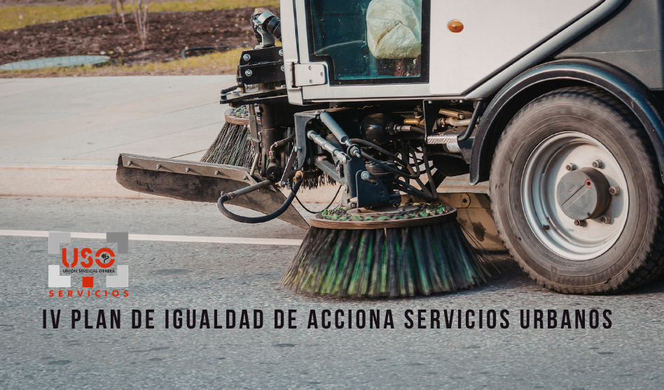 IV Plan de Igualdad de Acciona Servicios Urbanos