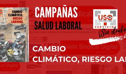 Campaña 28 Abril: “Cambio climático, riesgo laboral”