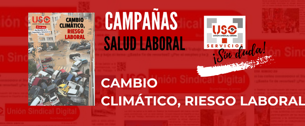 Campaña 28 Abril: “Cambio climático, riesgo laboral”