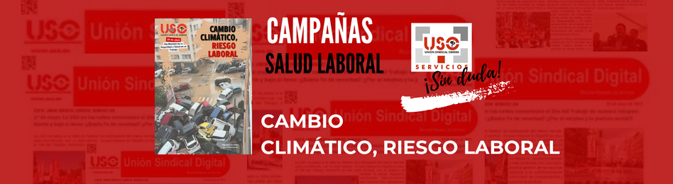 Campaña 28 Abril: “Cambio climático, riesgo laboral”