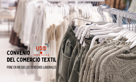 Valoración de USO sobre el Convenio del Comercio Textil