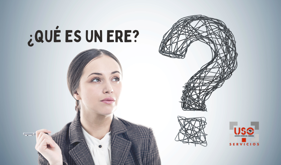 ¿Qué es un ERE y cómo afecta a la plantilla?